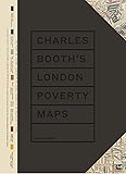 Charles Booth's London Poverty Maps: A Landmark Reassessment of Booth's Social Survey
