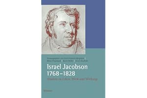 Israel Jacobson (1768-1828): Studien zu Leben, Werk und Wirkung (Veröffentlichungen der Historischen Kommission für Niedersachsen und Bremen)
