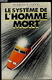 Le système de l'homme mort