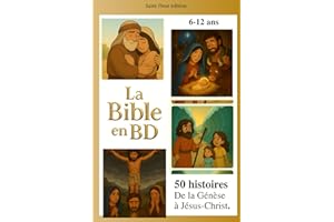 Ma grande Bible en BD – De la Genèse à Jésus Christ : 50 histoires illustrées pour les enfants de 6 à 12 ans. Ancien et nouveau testament.