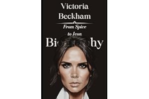 Victoria Beckham Biography: From Spice to Icon