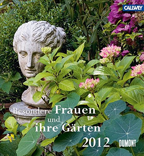 Besondere Frauen und ihre Gärten 2012