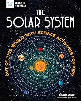 The Solar System Out Of This World With Science Activities