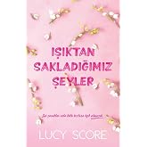Işıktan Sakladığımız Şeyler