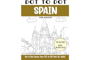 Dot to Dot Spain for Adults: Spain Connect the Dots Book for Adults (Over 18000 dots)