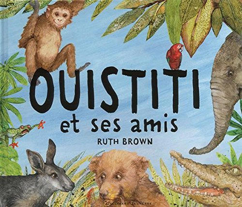 couverture de : Ouistiti et ses amis