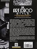 Image de The Art Deco Style in Household Objects, Architecture, Sculpture, Graphics, Jewelry: 468 Authentic Examples