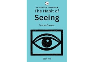 The Habit of Seeing: Book One