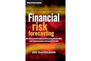 Financial Risk Forecasting: The Theory and Practice of Forecasting Market Risk, With Implementation in R and Matlab