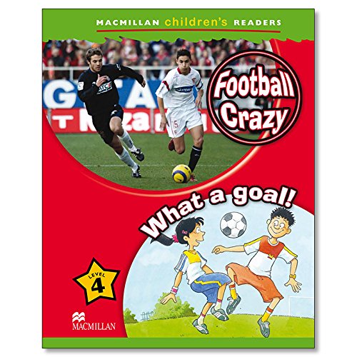 MCHR 4 Football Crazy: What a Goal! (int: Level 4 (MAC Children Readers)