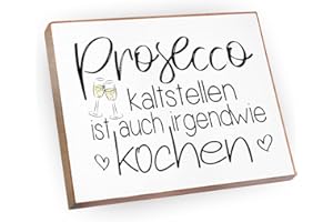 WOOD AND COLOR - Kühlschrankmagnet mit Spruch | Handmade aus Buchenholz als tolle Geschenkidee | (Prosecco kalt Stellen ist auch irgendwie Kochen)