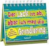 Image de Der Lack ist ab, aber ich mag die Grundierung: 24 Klartext-Karten zum Geburtstag
