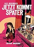 Jetzt kommt später by 