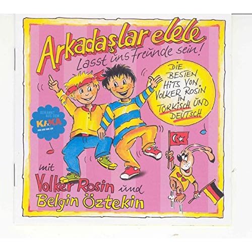 Arkadaslar elele - CD: Lasst uns Freunde sein! Die beste Hits von Volker Rosin in Türkisch und Deutsch