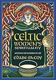 Celtic Women's Spirituality: Accessing the Cauldron of Life by 