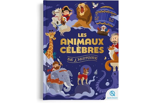 Les animaux célèbres de l'histoire