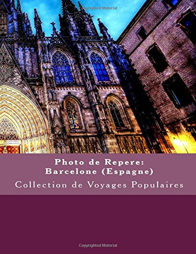 Photo de Repere: Barcelone (Espagne): Collection de Voyages Populaires gratuit