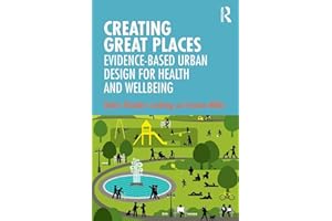 Creating Great Places: Evidence-based Urban Design for Health and Wellbeing