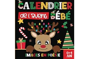 Calendrier de l'avent bebe: Images contrastées en Noir et Blanc accompagnées de Poèmes et Poésie - Mon premier noel - Stimulation Visuelle et Éveil Sensoriel Enfant - de 0 à 1 an.