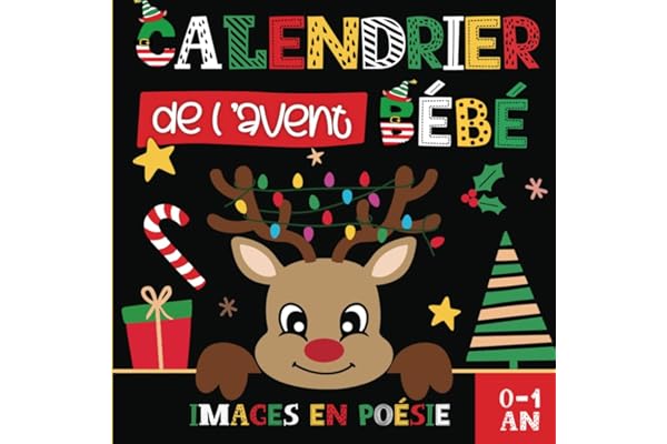 Calendrier de l'avent bebe: Images contrastées en Noir et Blanc accompagnées de Poèmes et Poésie - Mon premier noel - Stimulation Visuelle et Éveil Sensoriel Enfant - de 0 à 1 an.