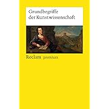 Grundbegriffe der Kunstwissenschaft (Reclams Universal-Bibliothek)
