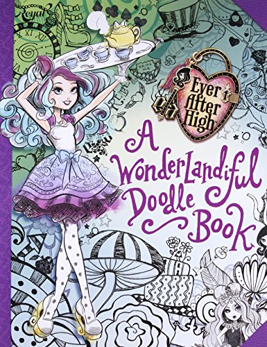 Preisvergleich Produktbild Ever After High: A Wonderlandiful Doodle Book
