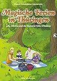 Magische Ferien in Thürigen - Lilly, Nikolas und der Zauberer Felix Urlaubius (Lilly und Nikolas) by 