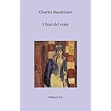 I fiori del male: (Prima traduzione italiana)