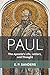 Paul: The Apostle's Life, Letters, and Thought by