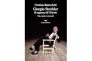 Giorgio Strehler. Il ragazzo di Trieste. Vita, morte e miracoli (Oceani)