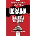 Ucraina. La guerra e la storia