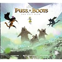 The Art of Dreamworks Puss in Boots: The Last Wish