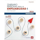 Itinerario Personal para la Empleabilidad I (edici&oacute;n 2025): Edici&oacute;n 2025 (Transversal)