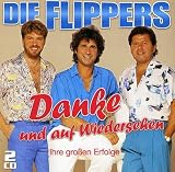 Danke und auf Wiedersehen - Ihre Gro�en Erfolge - die Flippers