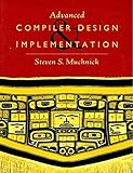 Advanced Compiler Design and Implementation by Steven Muchnick