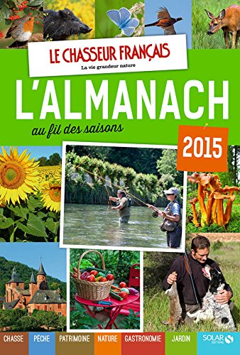 Download Almanach du chasseur français au fil des saisons 2015