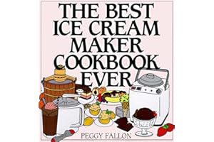 The Best Ice Cream Maker Cookbook Ever