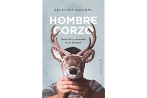 El hombre corzo: Siete años viviendo en el bosque (Ensayo)