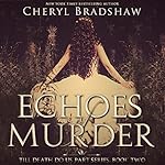 Echoes of Murder: Till Death Do Us Part, Book 2