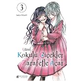 G&uuml;zel Kokulu &Ccedil;i&ccedil;ekler Zarafetle A&ccedil;ar Cilt 3