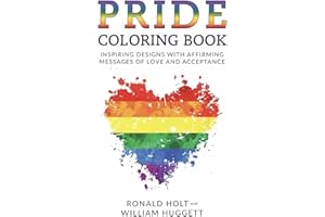 PRIDE Coloring Book: Inspiring Designs with Affirming Messages of Love and Acceptance