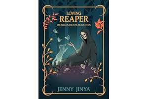 Loving Reaper - Die Seelen, die uns brauchten