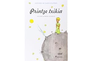 Printze txikia (azal biguna): (PETIT PRINCE VERSION BASQUE/SOUPLE): 1