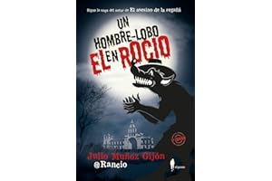 Un Hombre Lobo En El Rocío: 1 (El paseo bizzarro)