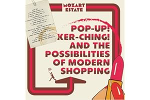 Pop-Up! Ker-Ching! And The Possibilities Of Modern Shopping