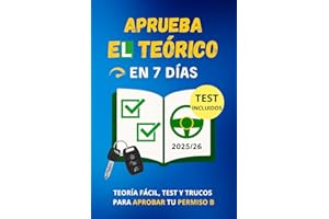 Aprueba el teórico en 7 días: Teoría fácil, test y trucos para aprobar tu permiso B