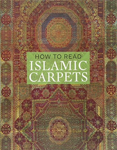 Download How to Read Islamic Carpets (The Metropolitan Museum of Art - How to Read) Download How to Read Islamic Carpets (The Metropolitan Museum of Art - How to Read)