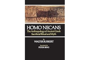 Homo Necans: The Anthropology of Ancient Greek Sacrificial Ritual and Myth