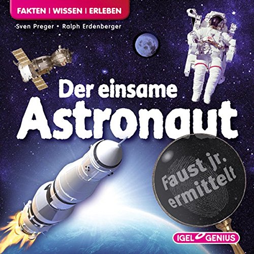 Download Faust junior ermittelt - Der einsame Astronaut (06) (Faust jr. ermittelt) Download Faust junior ermittelt - Der einsame Astronaut (06) (Faust jr. ermittelt)