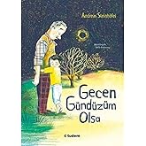 Gecen G&uuml;nd&uuml;z&uuml;m Olsa